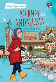 Journey to Andalusia :  Jelajah Tiga Daulah