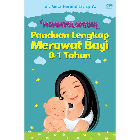 Mommyclopedia: Panduan Lengkap Merawat Bayi 0-1 Tahun