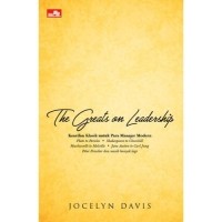The Greats on Leadership :  Kearifan Klasik untuk Para Manajer Managers