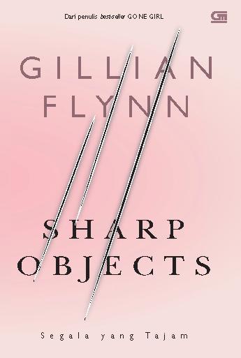 Sharp Objects :  Segala yang tajam