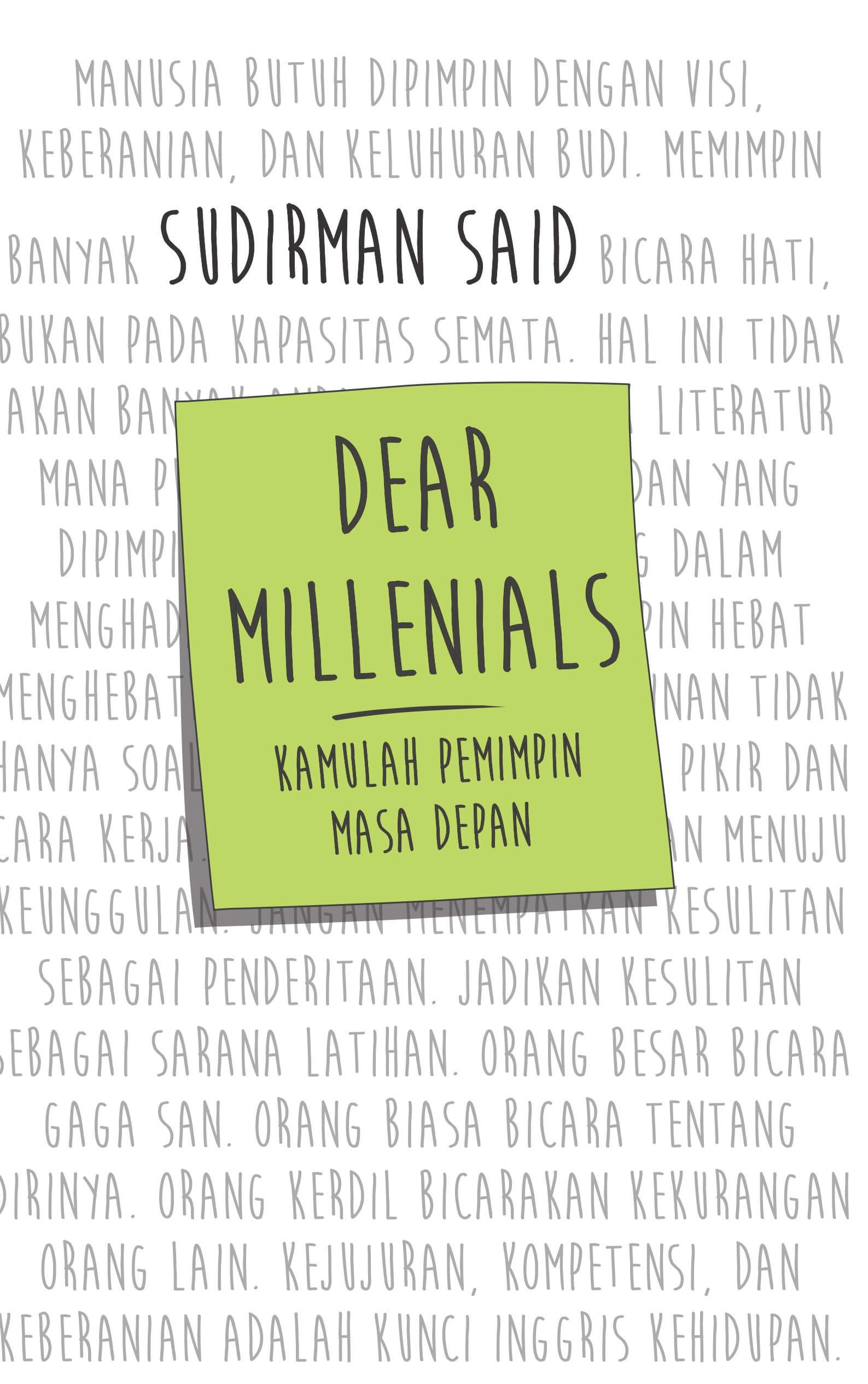 Dear Millennials :  kamulah pemimpin masa depan