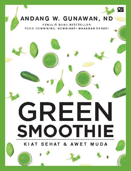 Green smoothie :  kiat sehat & awet muda