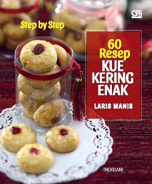 Step by step 60 resep kue kering enak laris manis
