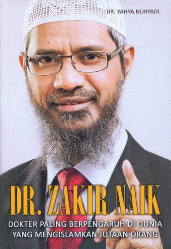 Dr. Zakir Naik :  Dokter Paling Berpengaruh  Di Dunia Yang Telah Megislamkan Ribuan Orang