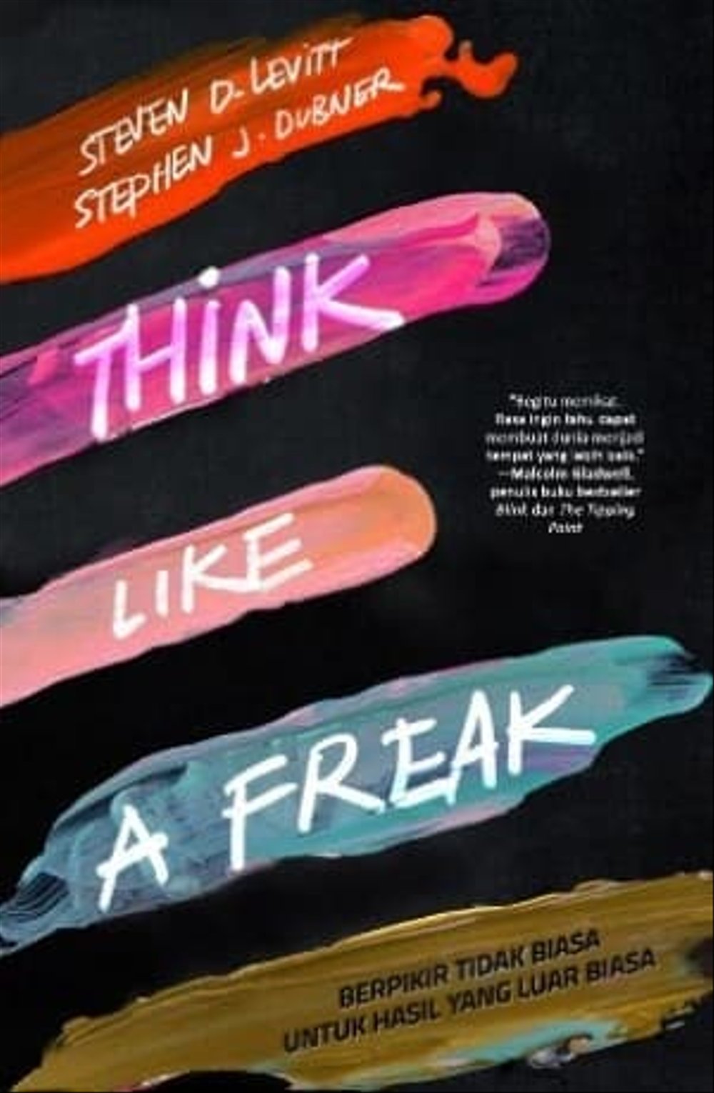 Think Like a Freak :  Berpikir Tidak Biasa untuk Hasil yang Luar Biasa