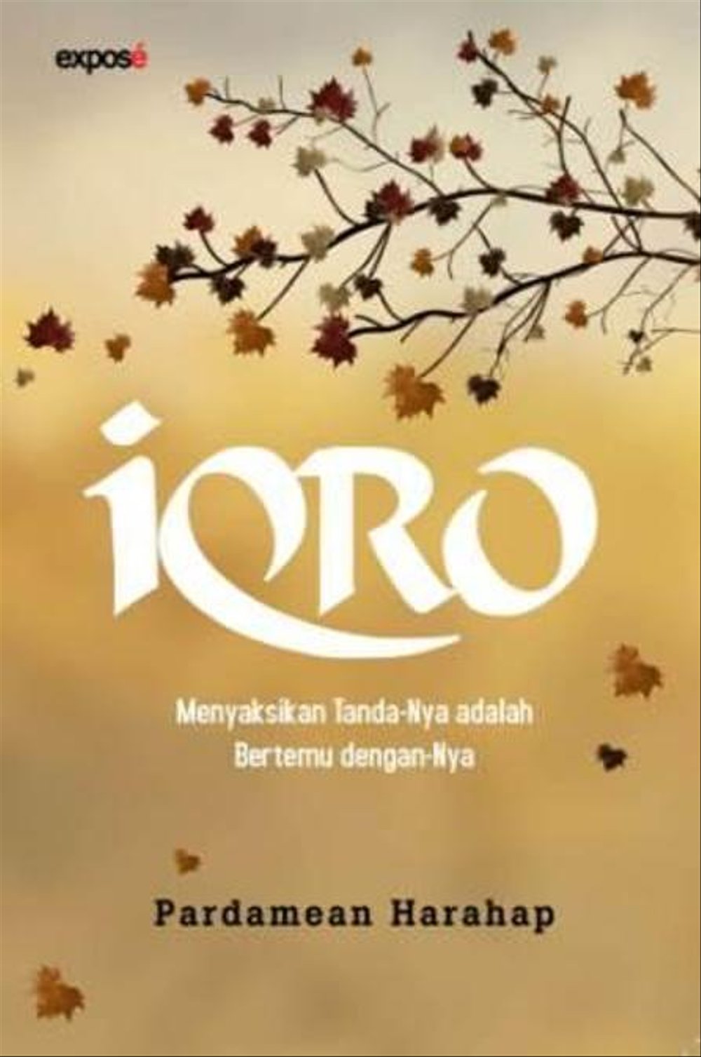 IQRO :  Menyaksikan Tanda-Nya Adalah Bertemu Dengan-Nya