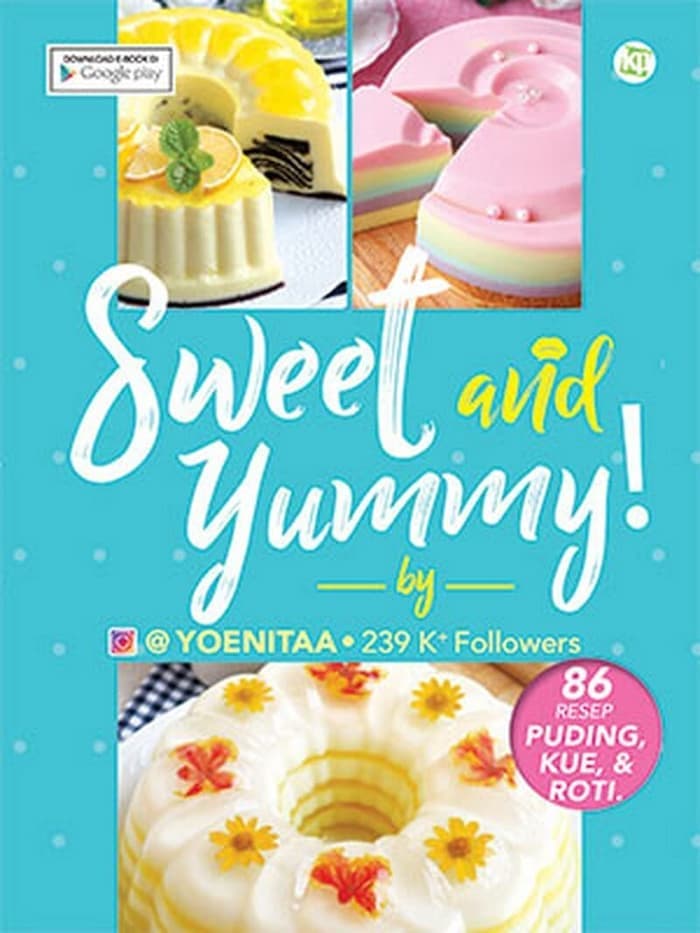 Sweet and yummy! :  86 resep puding, kue & roti