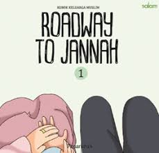 Komik Keluarga Muslim :  Roadway to Jannah