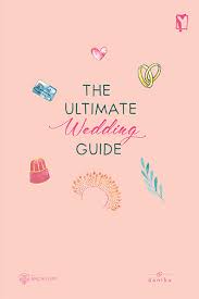 The Ultimate Wedding Guide :  Tips & Trik Mewujudkan dan Mempersiapkan Pernikahan Impian Secara Mental dan Finansial