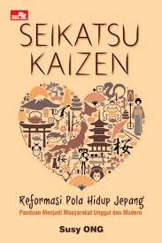 Seikatsu Kaizen :  Reformasi Pola Hidup Jepang