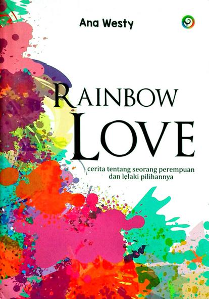 Rainbow Love : Cerita Ttg Seorang Perempuan & Lelaki Pilihan