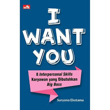 I Want You :  8 Interpersonal Skills Karyawan yang Dibutuhkan  Big Boss