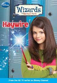 Wizard of waverly place #2 :  Haywire