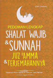 Pedoman Lengkap Shalat Wajib dan Sunnah Plus Juz'amma dan Terjemahannya