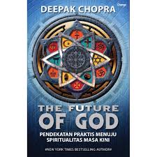 The Future Of God :  Pendekatan Praktis Menuju Spiritualitas Masa Kini