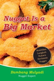 Nugget is a big market :  sembilan langkah sukses berbisnis nugget