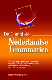 De complete Nederlandse grammatica :  tata bahasa Belanda lengkap