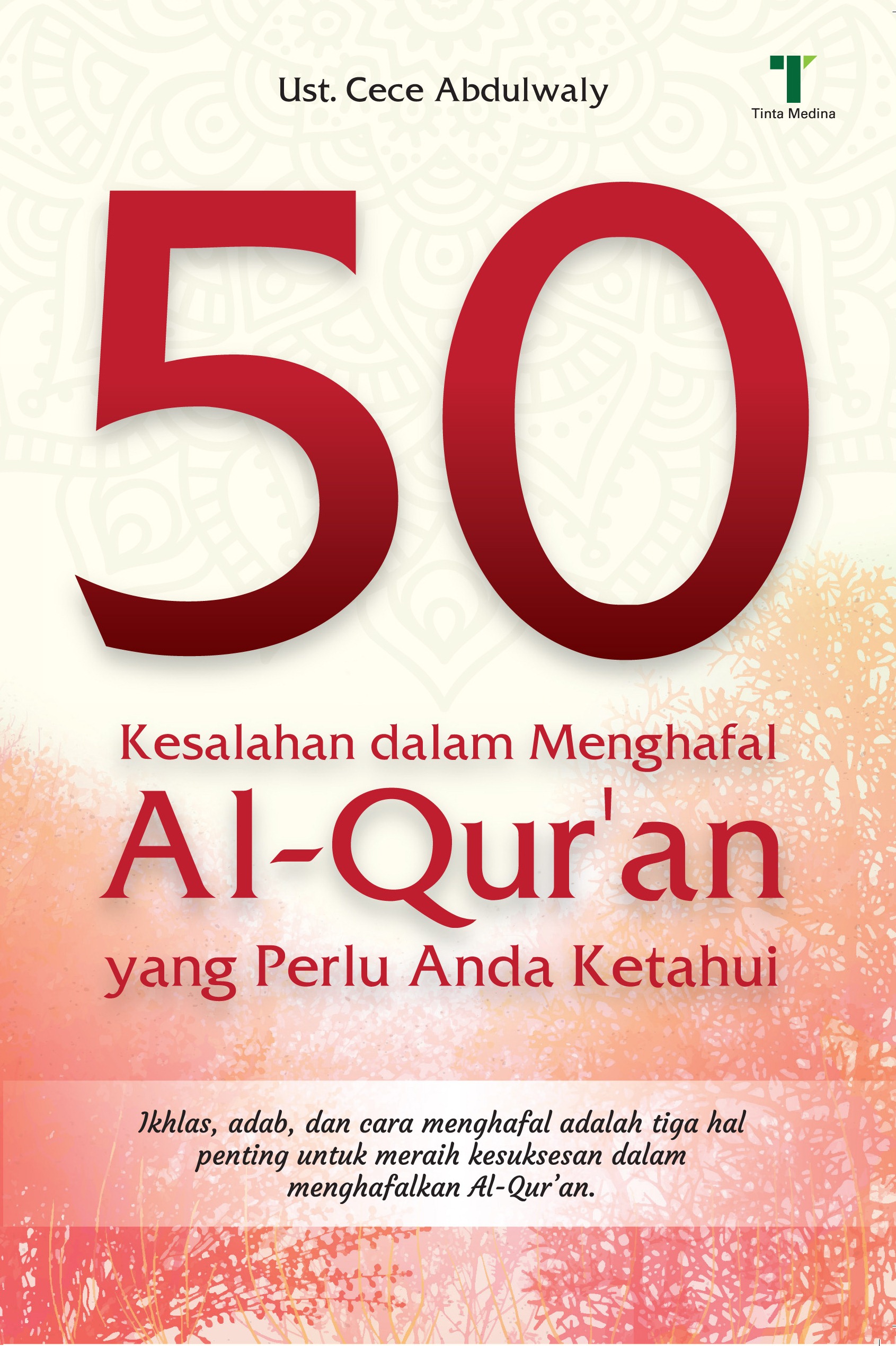 50 Kesalahan dalam Menghafal Al-Qurán yang Perlu Anda Ketahui