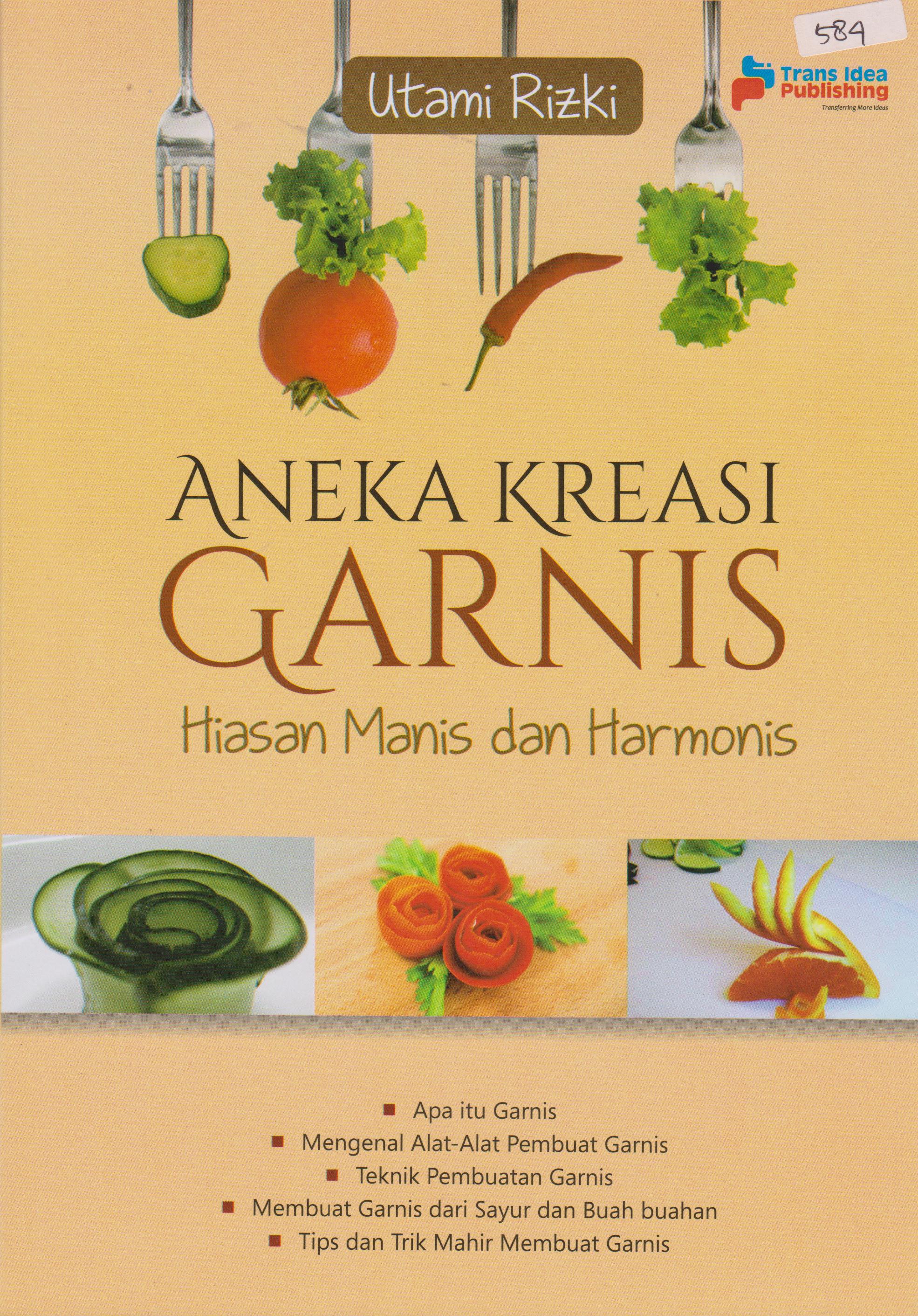 Aneka Kreasi Garnis :  Hiasan Manis dan Harmonis