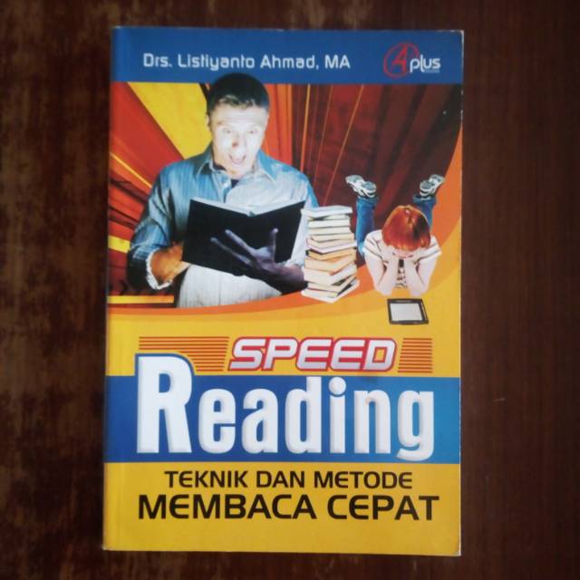 Speed Reading :  Teknik dan Metode Membaca Cepat