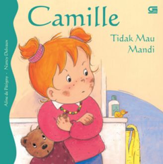 Camille Tidak Mau Mandi