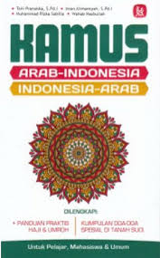 Kamus Arab - Indonesia Indonesia - Arab + panduan praktis Haji dan Umroh