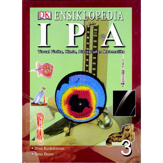 Ensiklopedia IPA Jilid 3 :  Visual Fisika, Kimia, Biologi, dan Matematika