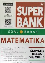 Super Bank Soal Bahas Matematika SMP/MTs Kelas VII, VIII, IX