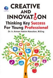 Creative and Innovation Thinking Key Success for Young Professional ;