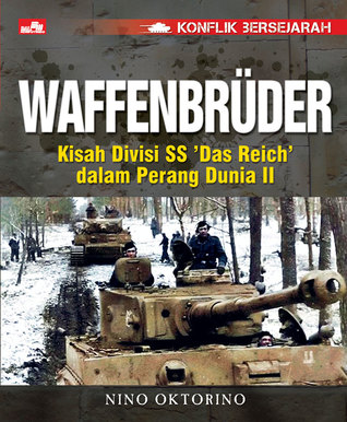 Waffenbrüder :  Kisah divisi SS 'Das Reich' dalam Perang Dunia II