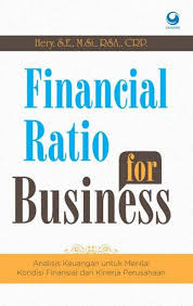 Financial ratio for business :  analisis keuangan untuk menilai kondisi finansial dan kinerja perusahaan