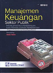 Manajemen Keuangan Sektor Publik :  Problematika penerimaan dan pengeluaran pemerintah (Anggaran Pendapan dan Belanja Negara