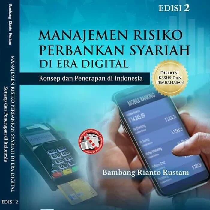 Manajemen Risiko Perbankan Syariah Di Era Digital ; :  Konsep dan Penerapan Di Indonesia ;
