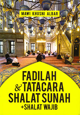 Fadilah & Tatacara Shalat Sunah + Wajib
