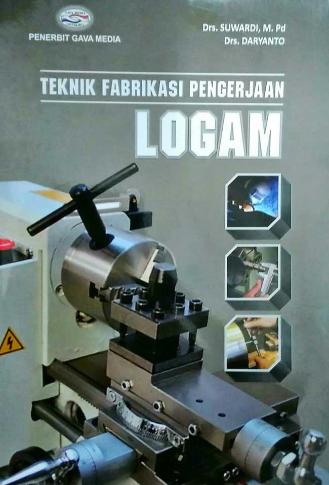 Teknik Fabrikasi Pengerjaan Logam