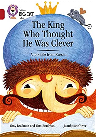 The King Who Thought He Was Clever :  A Folk Tale From Rusia