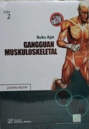 Buku Ajar Gangguan Muskuloskeletal :  Edisi 2