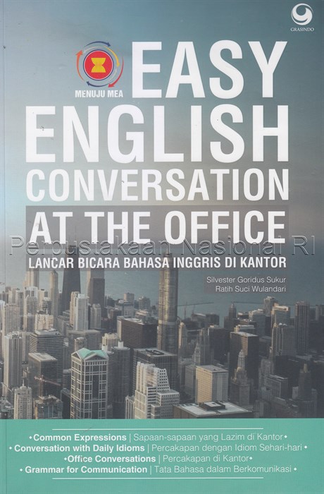 Easy english conversation at the office :  lancar bicara bahasa Inggris di kantor