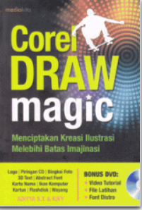 Corel Draw Magic: Menciptakan Kreasi Ilustrasi Melebihi Batas Imajinasi