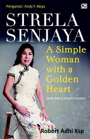 Strela Senjaya :  A Simple Woman With A Golden Heart