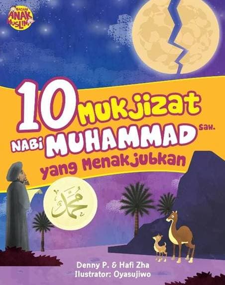 10 Mukjizat Nabi Muhammad SAW Yang Menakjubkan