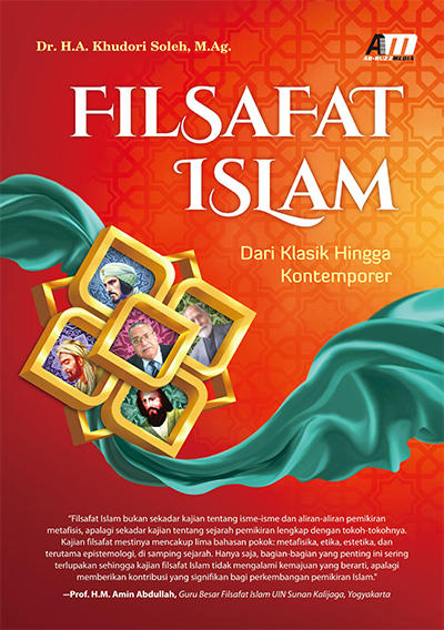 Filsafat Islam :  dari klasik hingga kontemporer