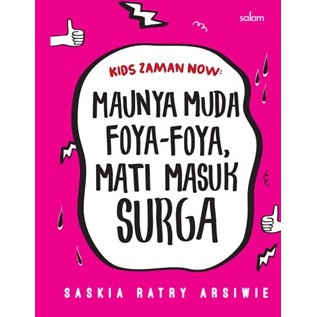Kids Zaman Now :  Maunya Muda Foya-Foya, Mati Masuk Surga