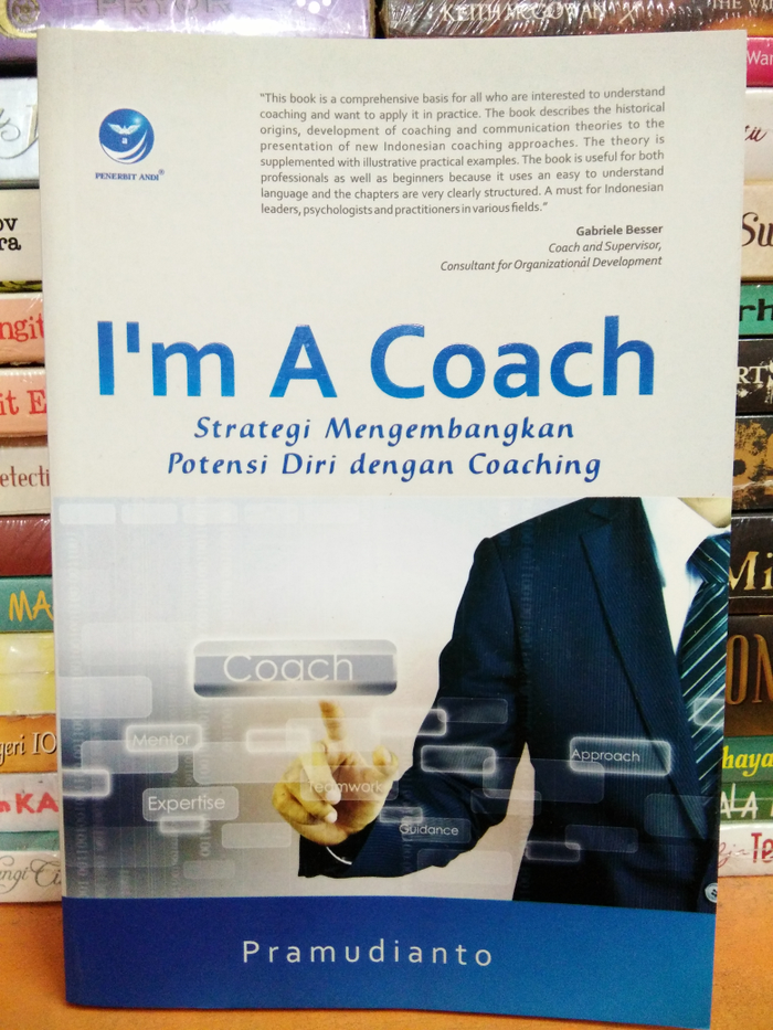 I'm a coach :  Strategi Mengembangkan Potensi Diri dengan Coaching