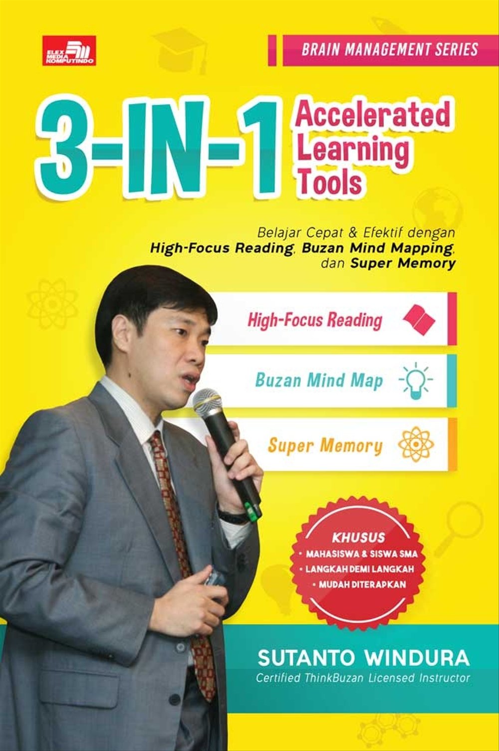 3-In-1 Accelerated learning tools :  belajar cepat & efektif dengan high-focus reading, mind mapping, dan super memory