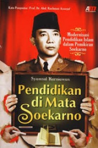 Pendidikan di Mata Soekarno :  Modernisasi Pendidikan Islam dalam Pemikiran Soekarno