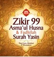 Zikir 99 Asma'ul Husna & Fadhilah Surah Yasin