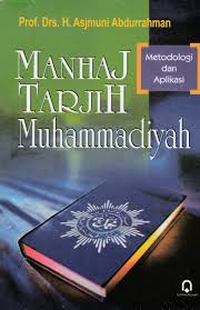 Manhaj Tarjih Muhammadiyah :  Metodologi dan Aplikasi
