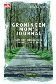 Groningen Mom's Journal :  Jejak Mimpi Keluarga Kecil Di ujung Utara Belanda