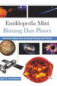 Ensiklopedia Mini Bintang dan Planet :  Panduan Serba Tahu Bintang dan Planet